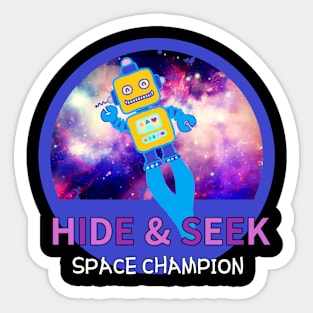 HIDE and SEEK SPACE CHAMPION Sticker